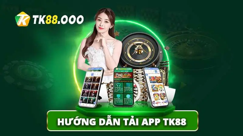 Tải app Tk88 trên mọi hệ điều hành